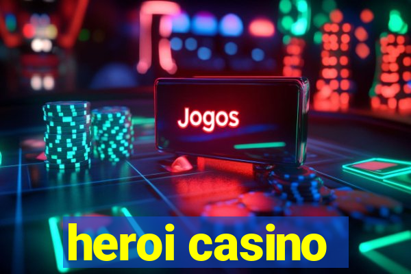 heroi casino